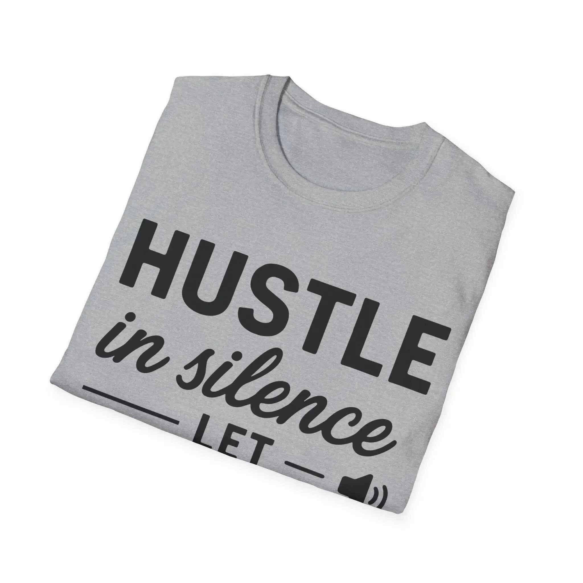 Motivational Unisex Hustle Tee, Inspirational Success Mindset
