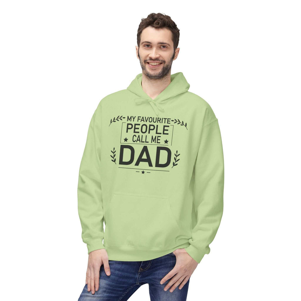 Dad Hoodie - My Favourite People Call Me Dad