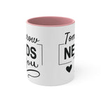 Tomorrow needs you Inspirational Coffee Mug 11oz Mug 10709078340770239293_2048