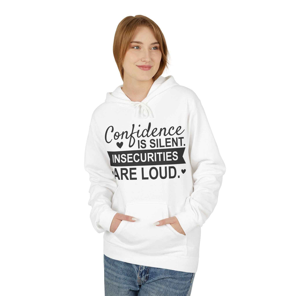 Confidence Is Silent Fleece Hoodie