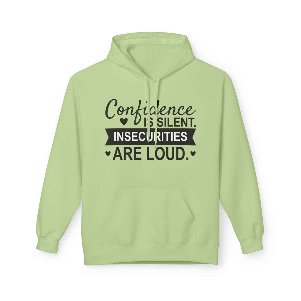 Confidence Is Silent Fleece Hoodie