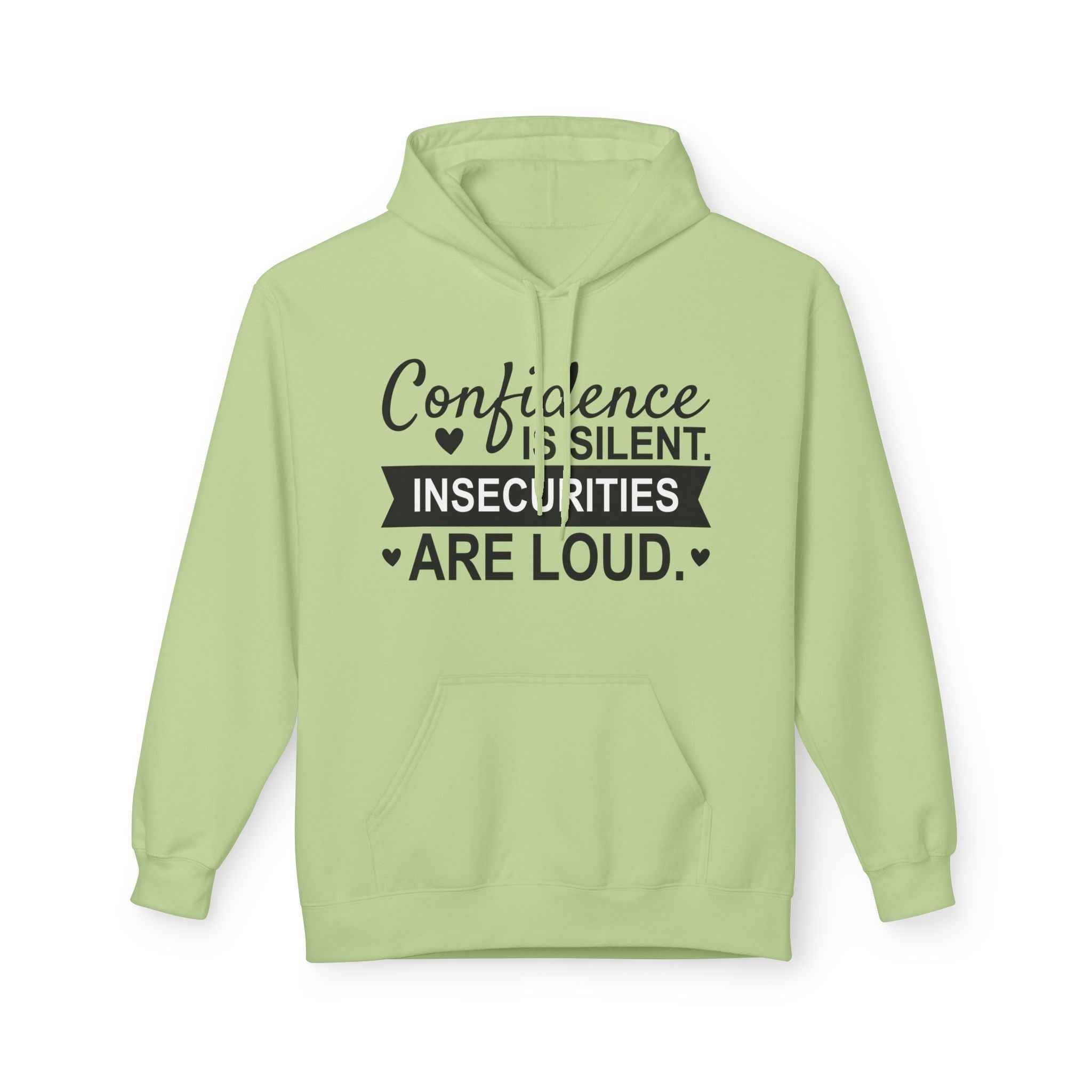 Confidence Is Silent Fleece Hoodie