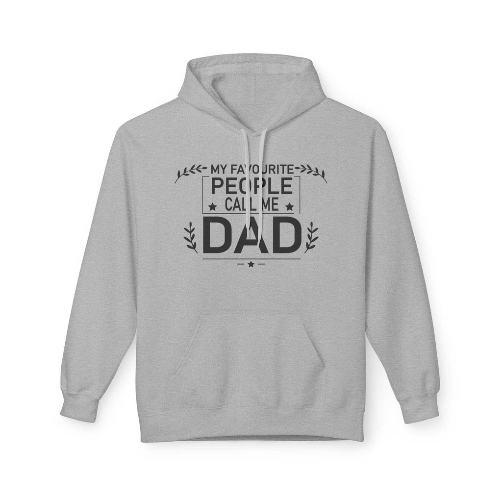 Dad Hoodie - My Favourite People Call Me Dad