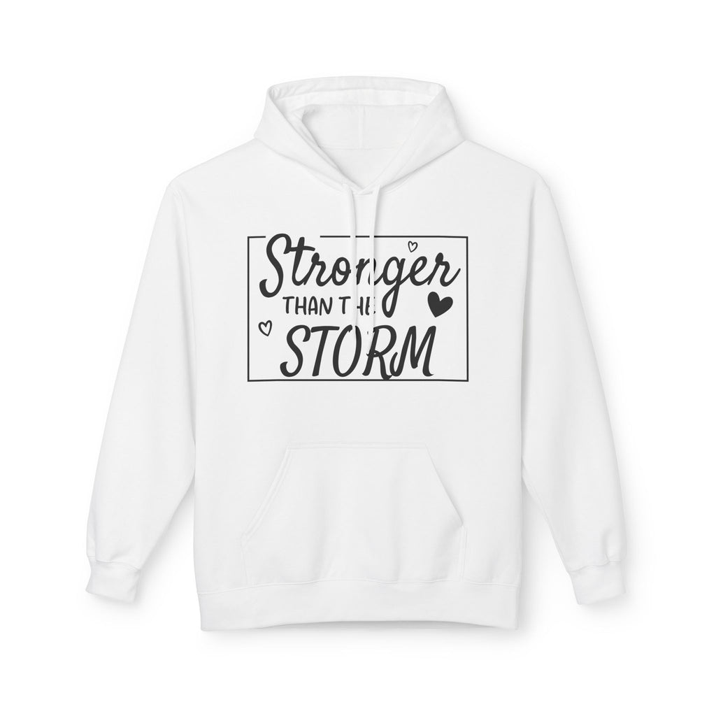 Stronger Than the Storm Fleece Hoodie, Unisex Inspirational Sweatshirt, Motivational Gift, Cozy Layer, Encouragement Apparel, Everyday Wear - Faith2Print