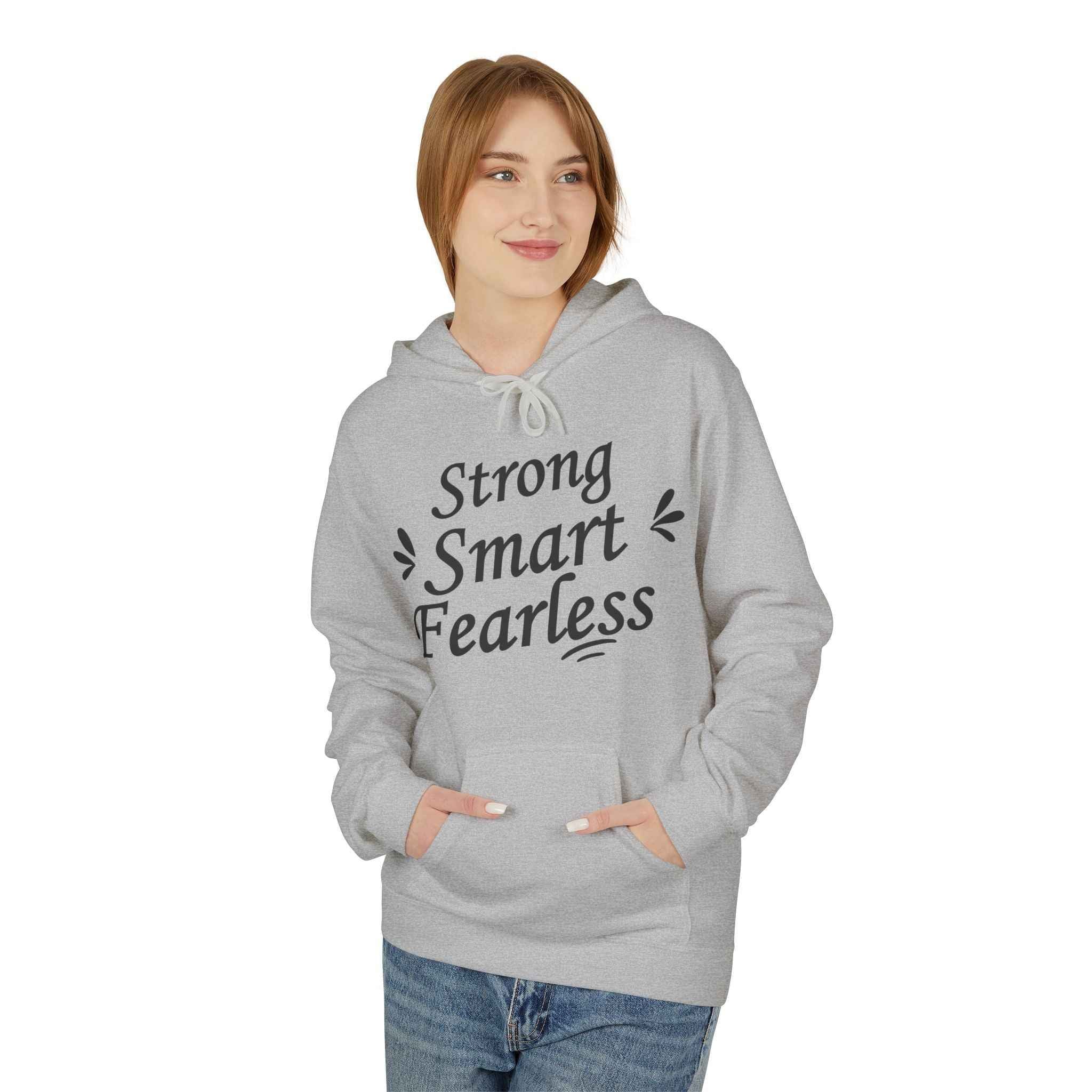 Strong Smart Fearless Hoodie