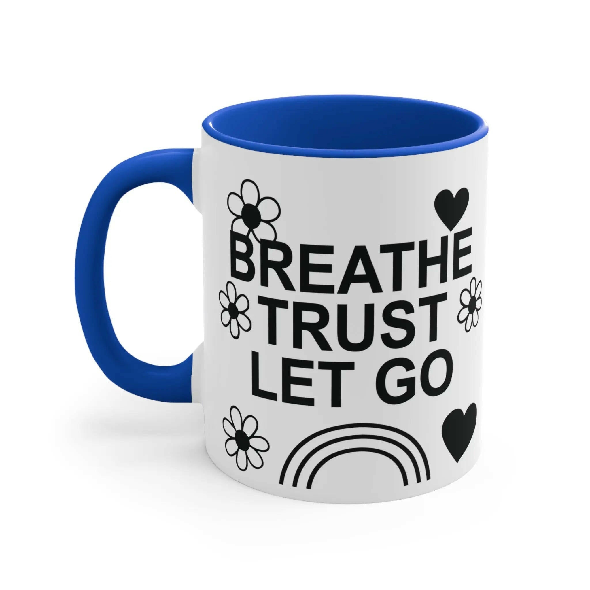 Colourful Motivational Mug, Breathe Trust Let Go 11oz Mug 13595285554950031975_2048