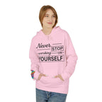 Inspirational Fleece Hoodie -Never Stop working on yourself