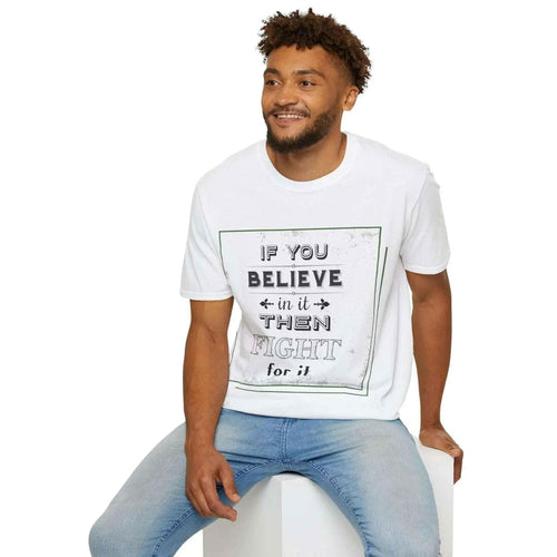 Believe Inspirational Men's softsyle T Shirt