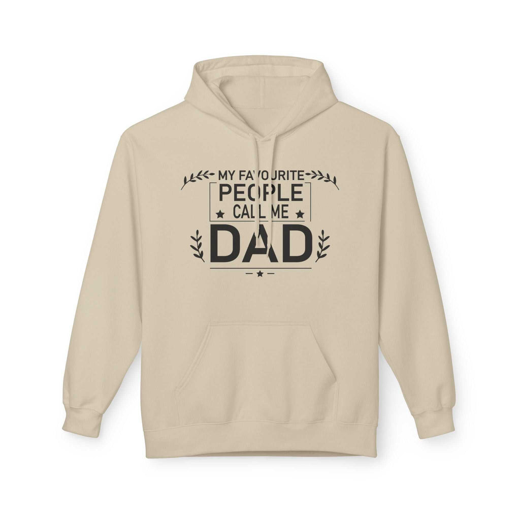 Dad Hoodie - My Favourite People Call Me Dad
