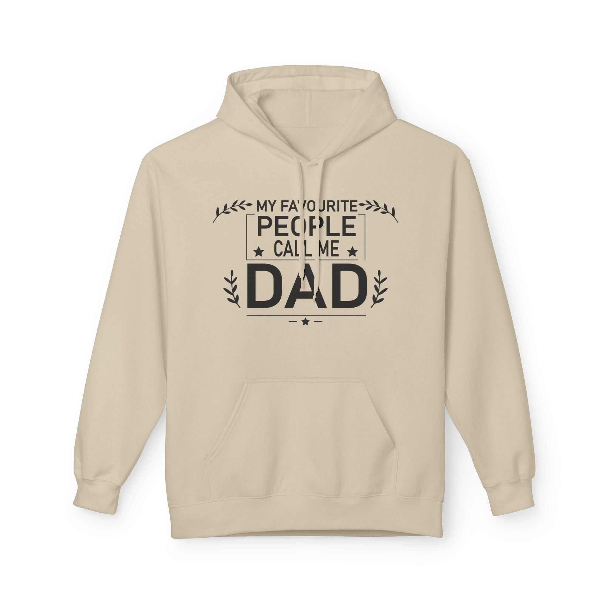 Dad Hoodie - My Favourite People Call Me Dad