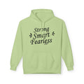 Strong Smart Fearless Hoodie