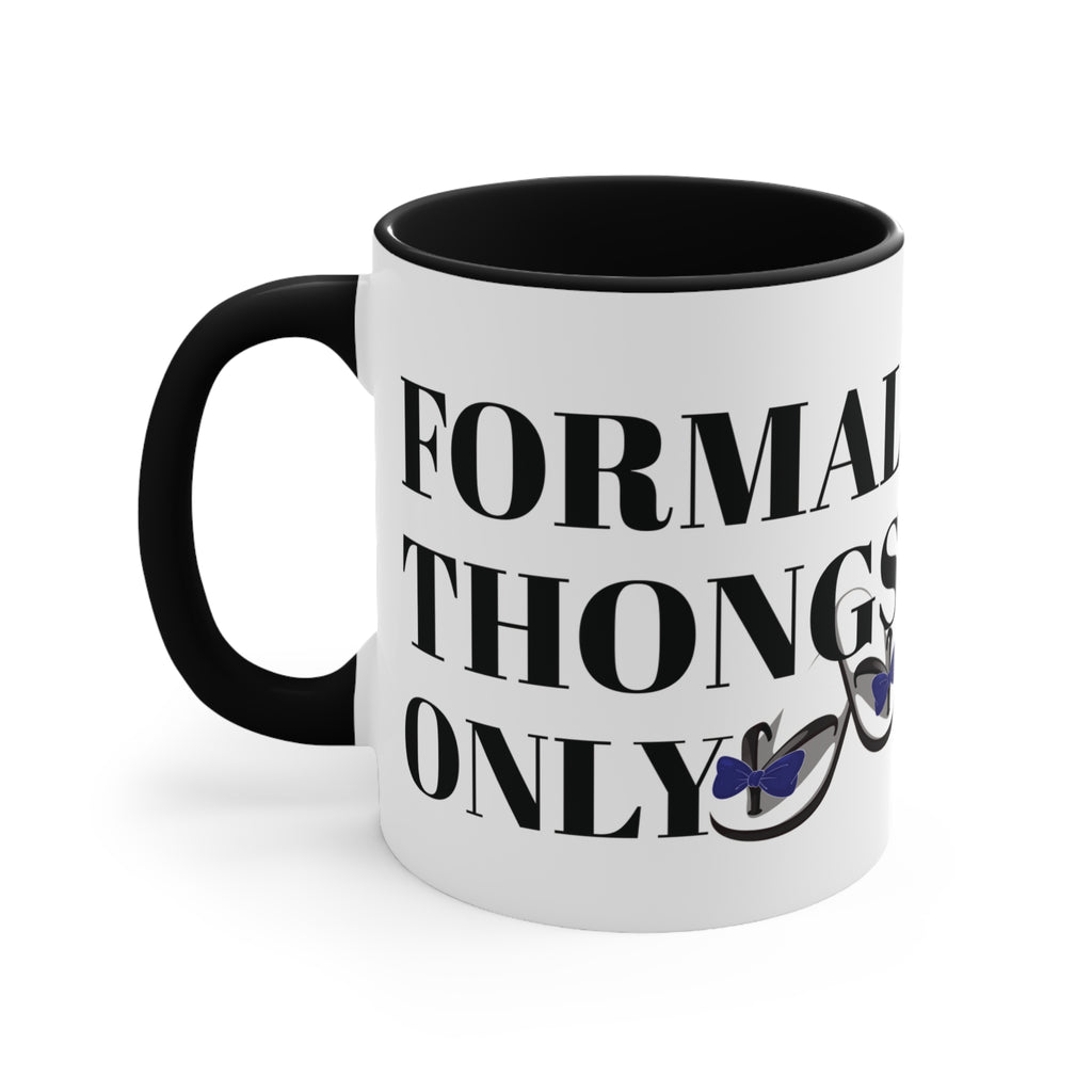 Formal Thongs Only Mug - Aussie Humour Mug, Bogan Mug