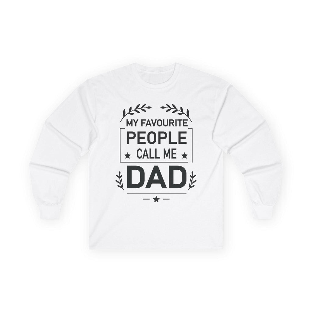 My Favourite People Call Me Dad Long Sleeve Tee Long-sleeve Faith2Print.