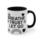 Colourful Motivational Mug, Breathe Trust Let Go 11oz Mug 1627488412516992188_2048