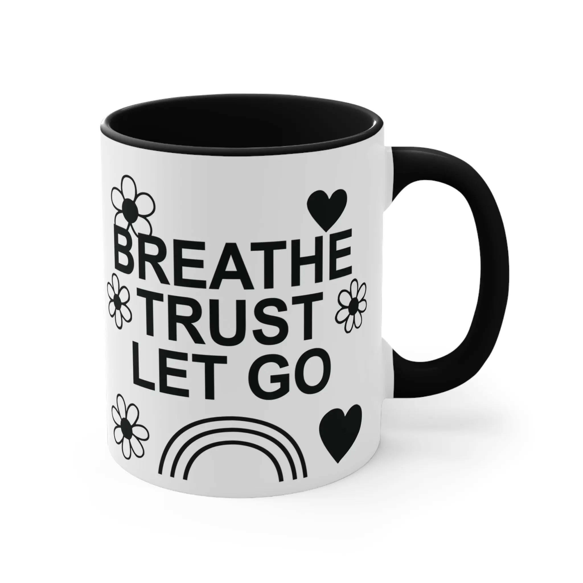 Colourful Motivational Mug, Breathe Trust Let Go 11oz Mug 1627488412516992188_2048
