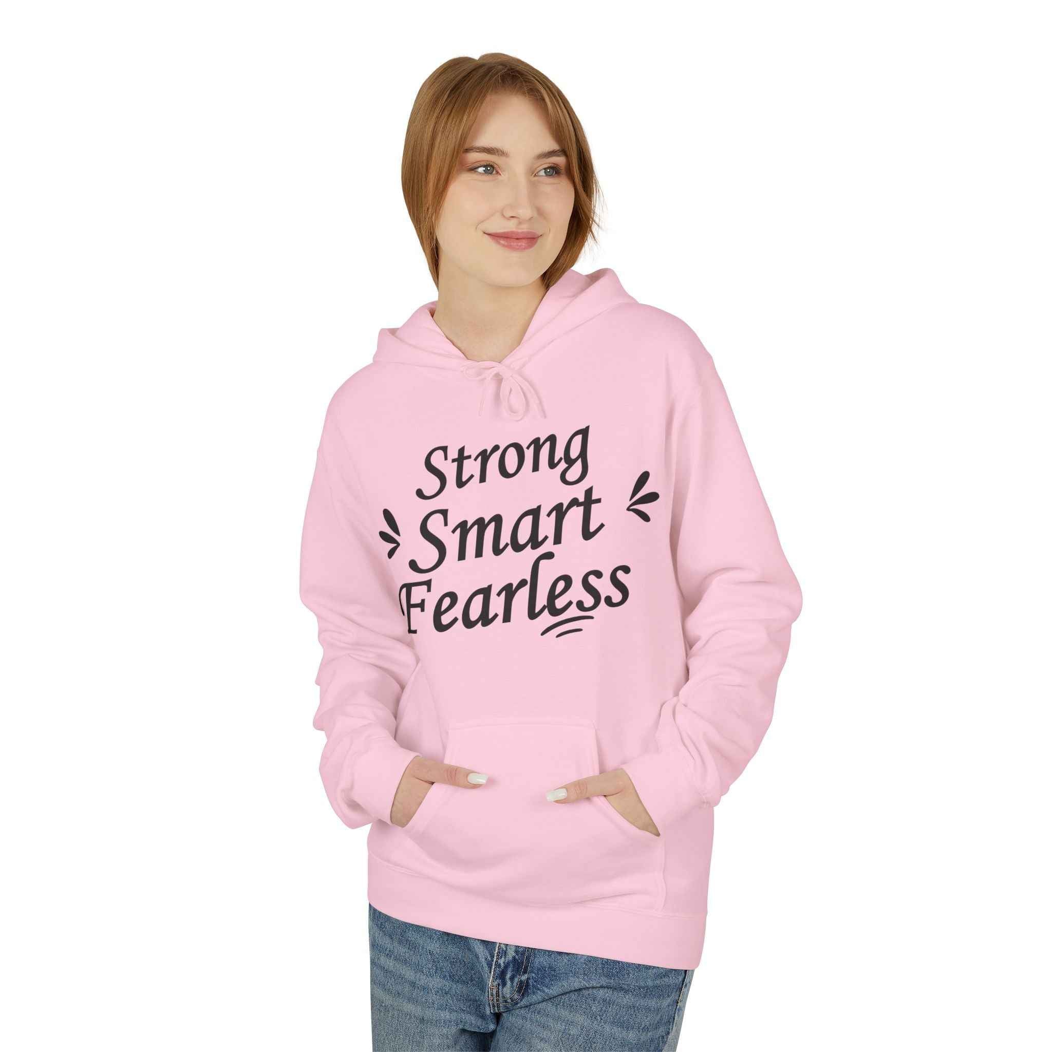 Strong Smart Fearless Hoodie