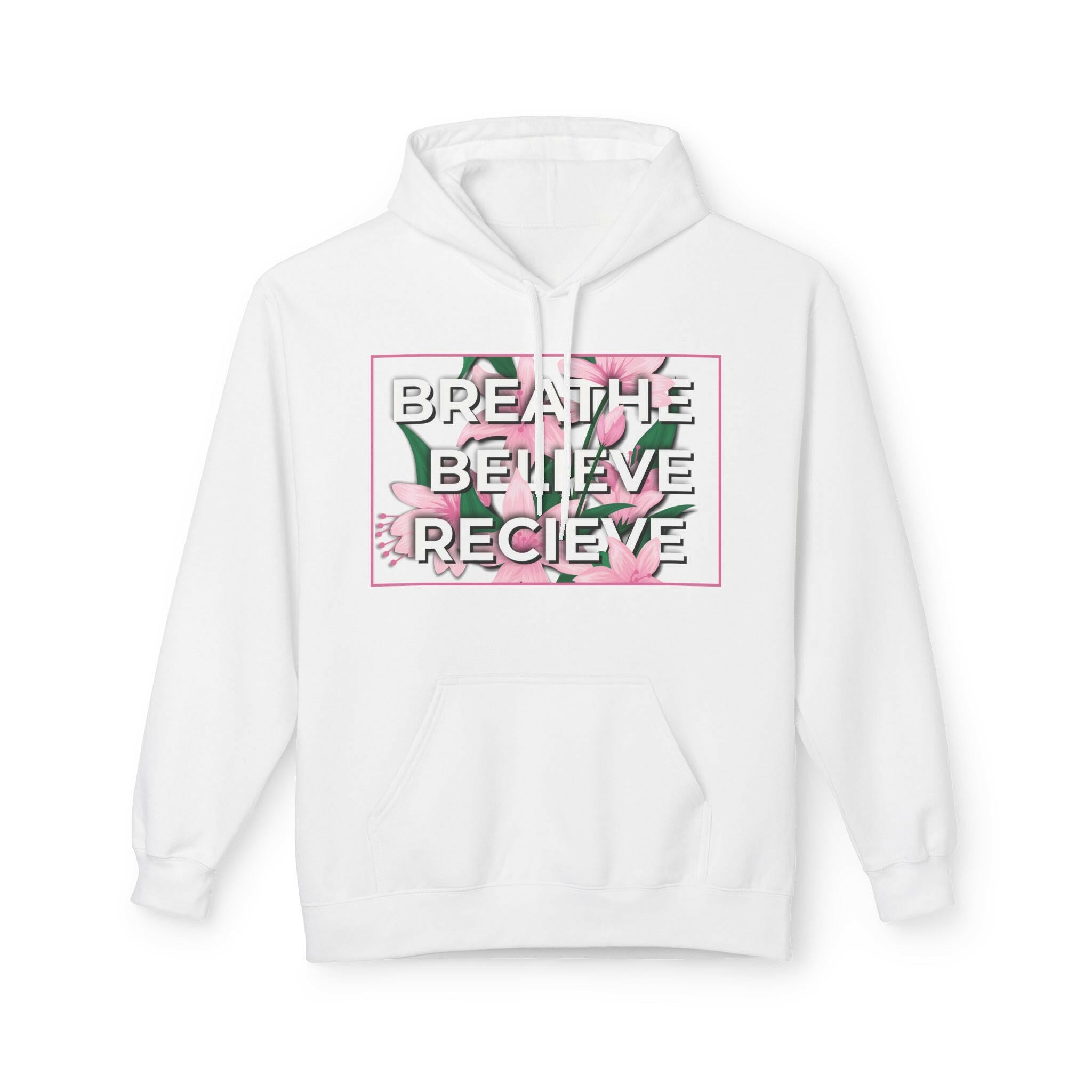 Inspirational Women's Floral Hoodie - Breathe, Believe, Receive Hoodie Faith2Print.