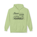 Inspirational Fleece Hoodie -Never Stop working on yourself