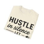 Motivational Unisex Hustle Tee, Inspirational Success Mindset