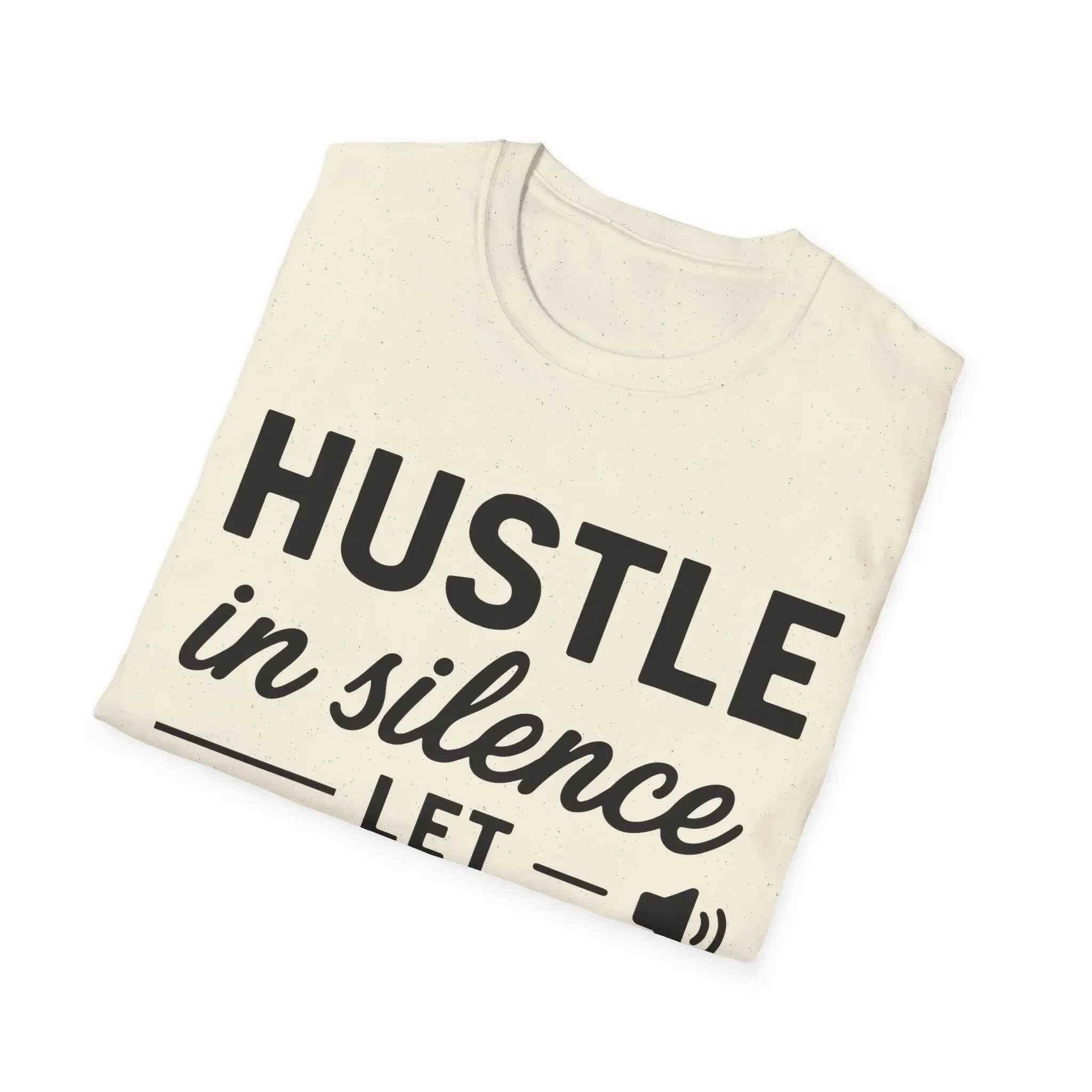 Motivational Unisex Hustle Tee, Inspirational Success Mindset
