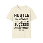Motivational Unisex Hustle Tee, Inspirational Success Mindset
