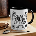 Colourful Motivational Mug, Breathe Trust Let Go 11oz 11oz Black Mug 17218741131702833330-2048-_2