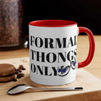 Formal Thongs Only Mug - Aussie Humour Mug, Bogan Mug