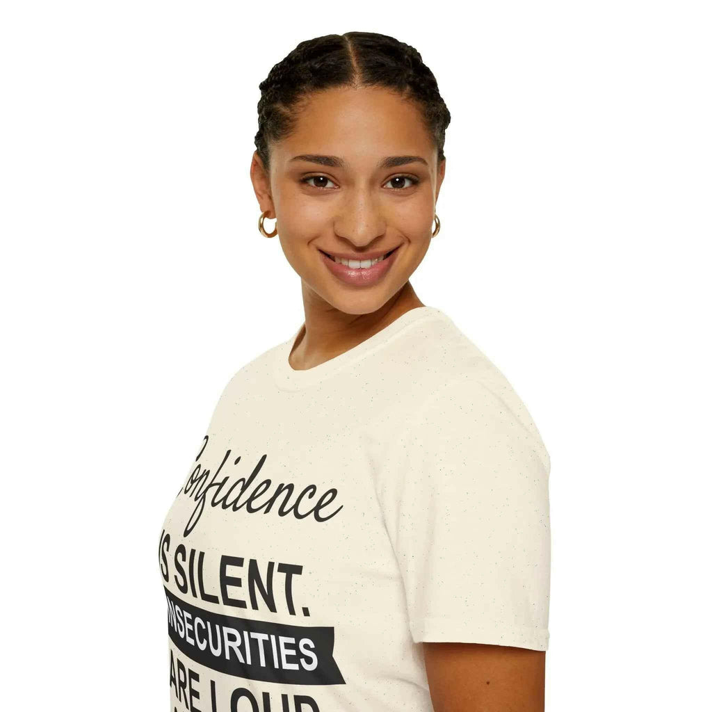 Confidence Is Silent Unisex Motivational T-Shirt