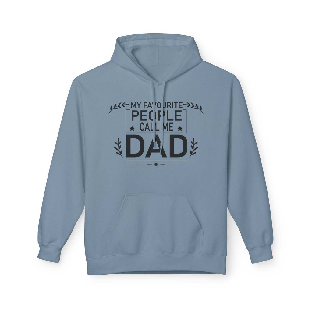 Dad Hoodie - My Favourite People Call Me Dad