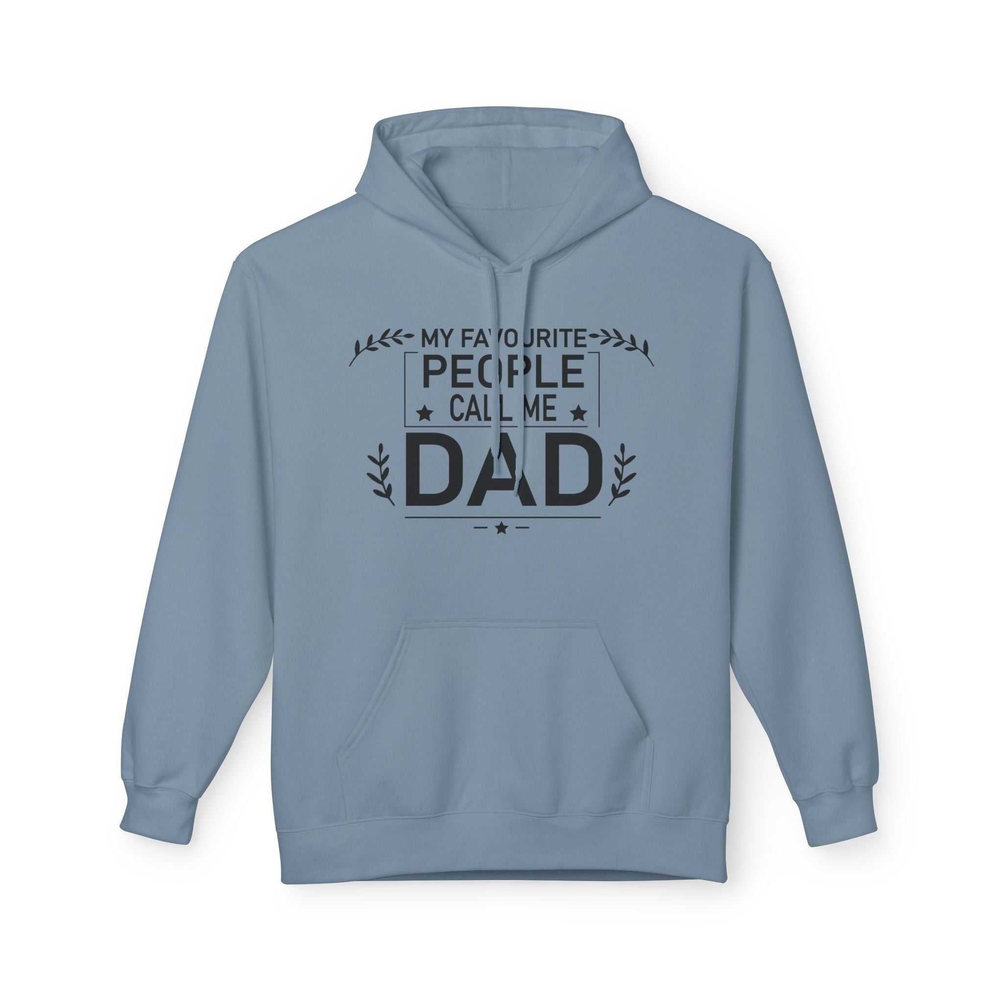 Dad Hoodie - My Favourite People Call Me Dad