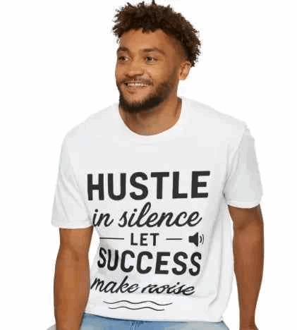 Motivational Unisex Hustle Tee, Inspirational Success Mindset
