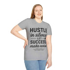 Motivational Unisex Hustle Tee, Inspirational Success Mindset