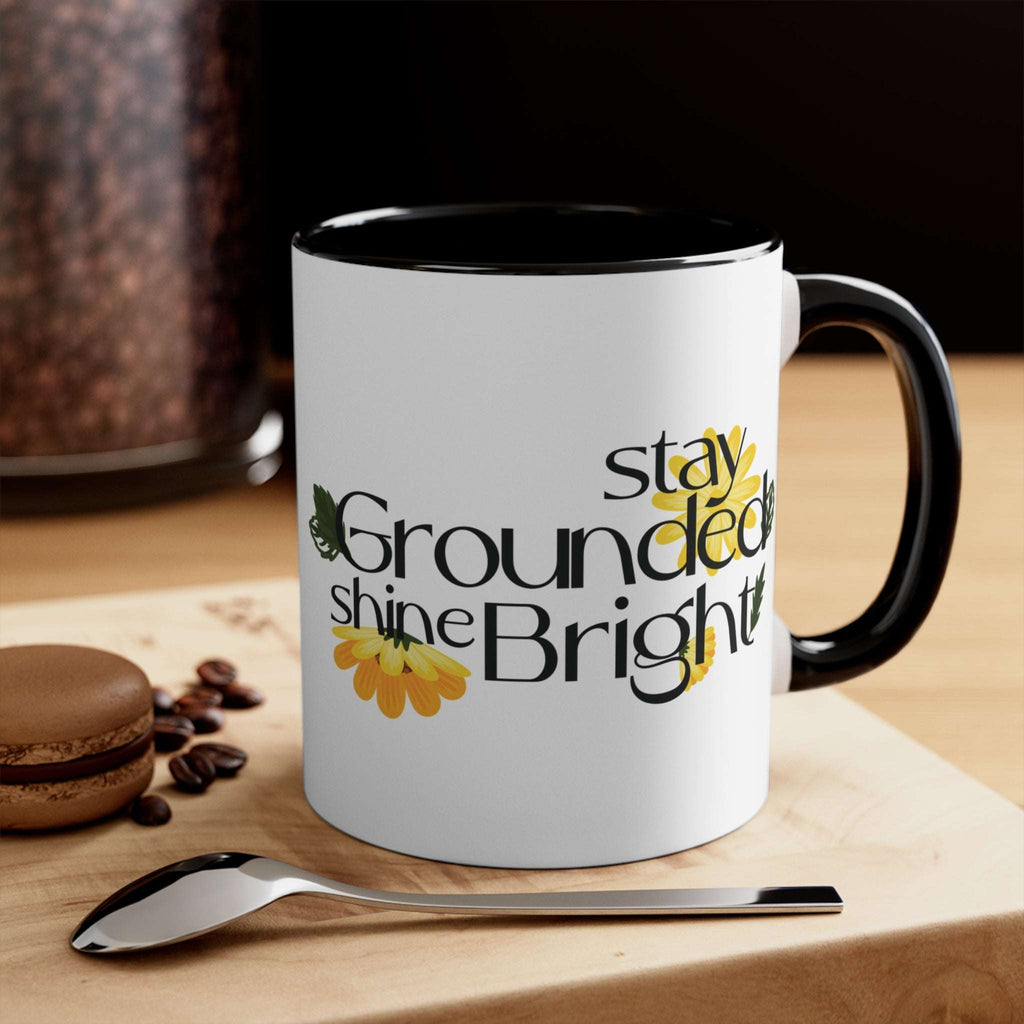 Colorful Inspirational Stay Grounded Shine Bright Coffee Cup Mug Faith2Print.