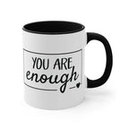 Inspirational Coffee Mug, You Are Enough 11oz Mug 3561749310542067666_2048