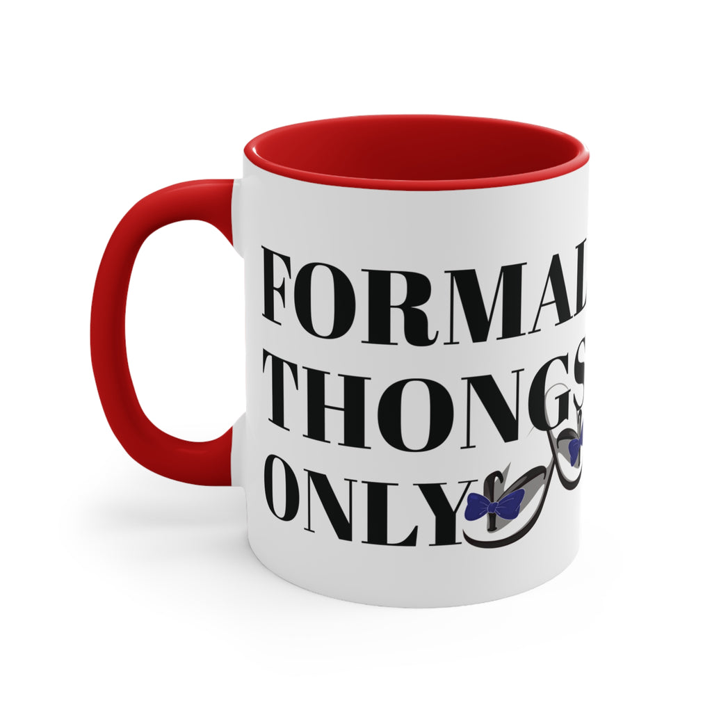 Formal Thongs Only Mug - Aussie Humour Mug, Bogan Mug