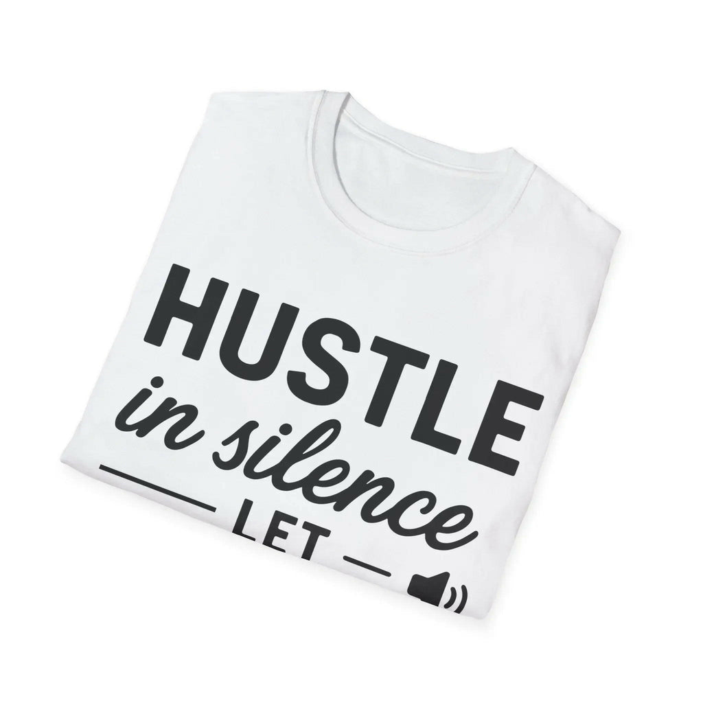 Motivational Unisex Hustle Tee, Inspirational Success Mindset  T-Shirt   Faith2Print