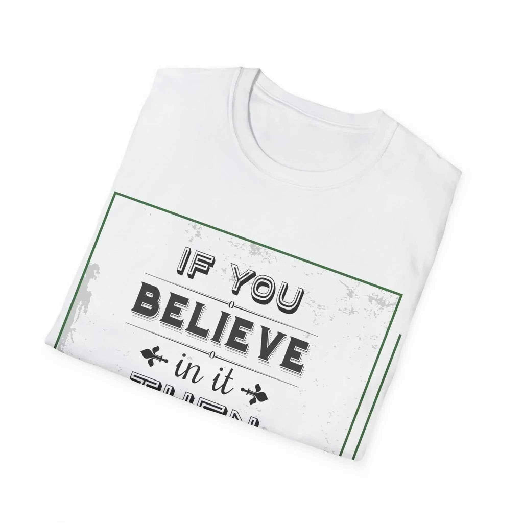Believe Inspirational Men's softsyle T Shirt