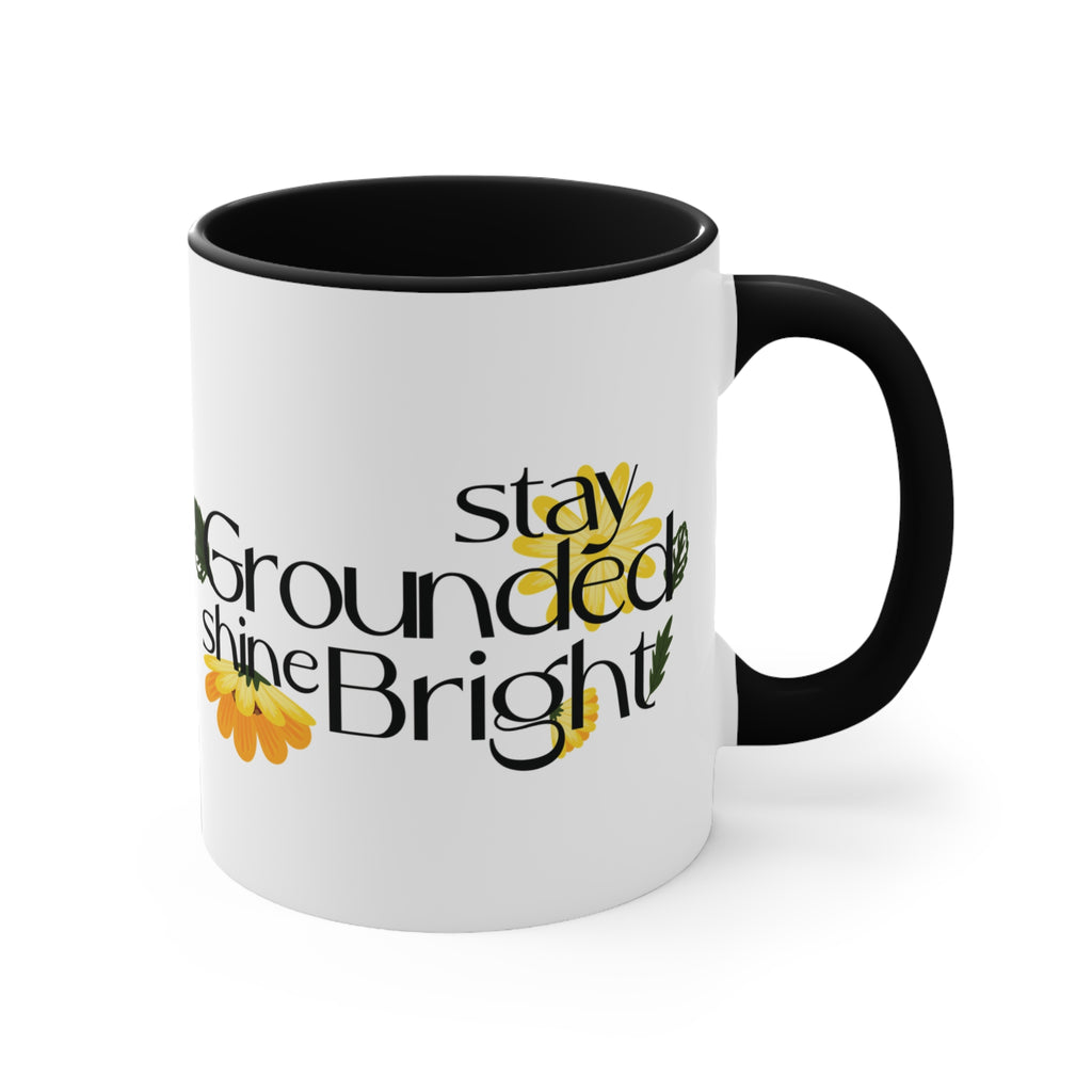 Colorful Inspirational Stay Grounded Shine Bright Coffee Cup Mug Faith2Print.