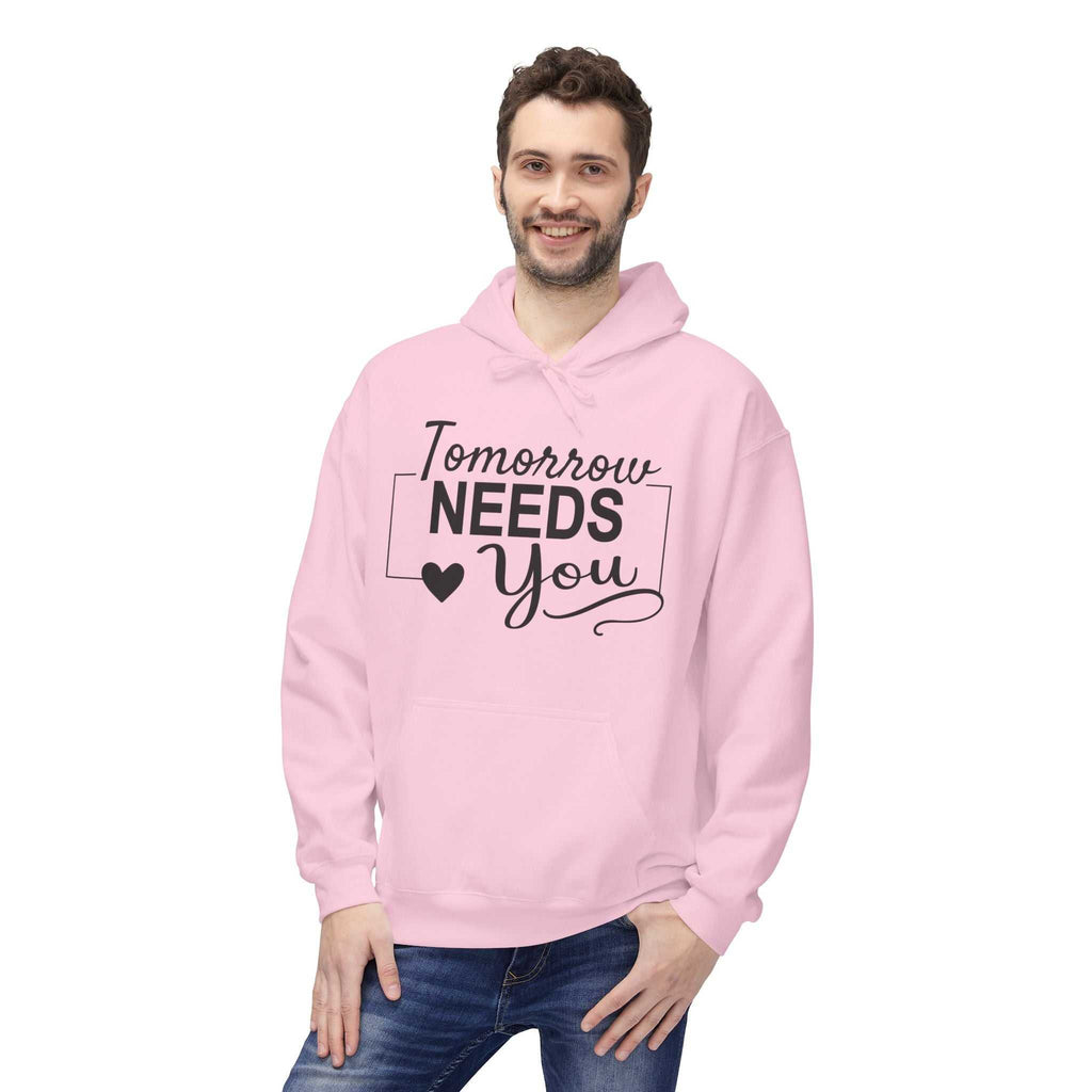 Inspirational Hoodie: Tomorrow Needs You Women's Hoodie - Unisex Midweight Fleece Sweatshirt - Faith2Print