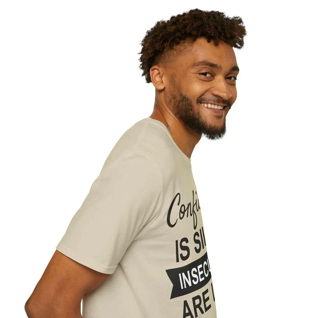 Confidence Is Silent Unisex Motivational T-Shirt