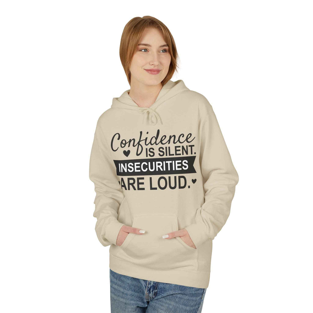 Confidence Is Silent Fleece Hoodie
