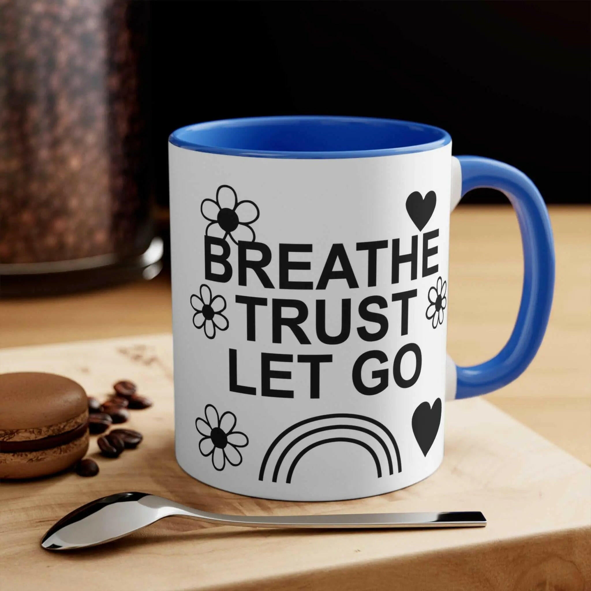 Colourful Motivational Mug, Breathe Trust Let Go 11oz 11oz Blue Mug 6643763937638850525-2048-_3