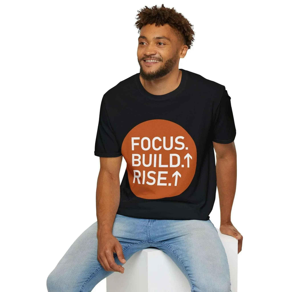 Focus, Build, Rise Men's T Shirt