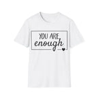 You Are Enough Unisex lightweight Cotton Tee T-Shirt 7715056613169801022_2048