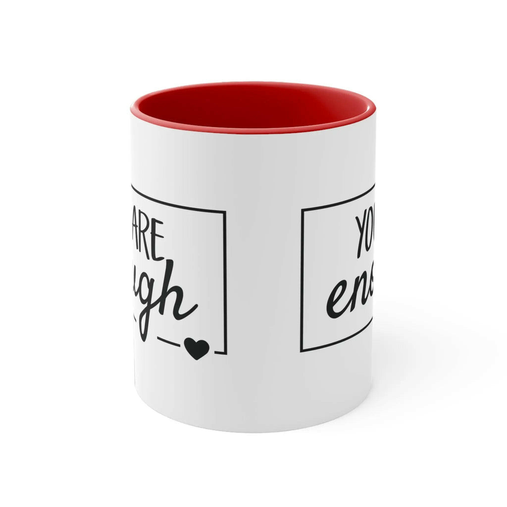 Inspirational Coffee Mug, You Are Enough 11oz Mug 7733561195651587616_2048