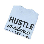 Motivational Unisex Hustle Tee, Inspirational Success Mindset  T-Shirt   Faith2Print