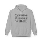 I'm not Arguing Unisex Hoodie- For people who are always right!