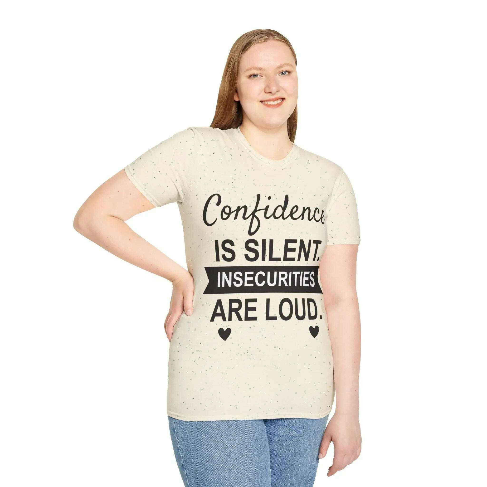 Confidence Is Silent Unisex Motivational T-Shirt