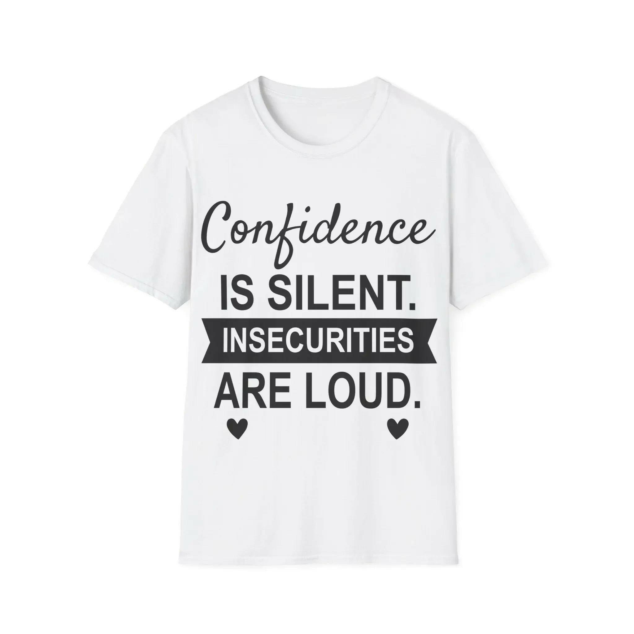Confidence Is Silent Unisex Motivational T-Shirt  T-Shirt   Faith2Print
