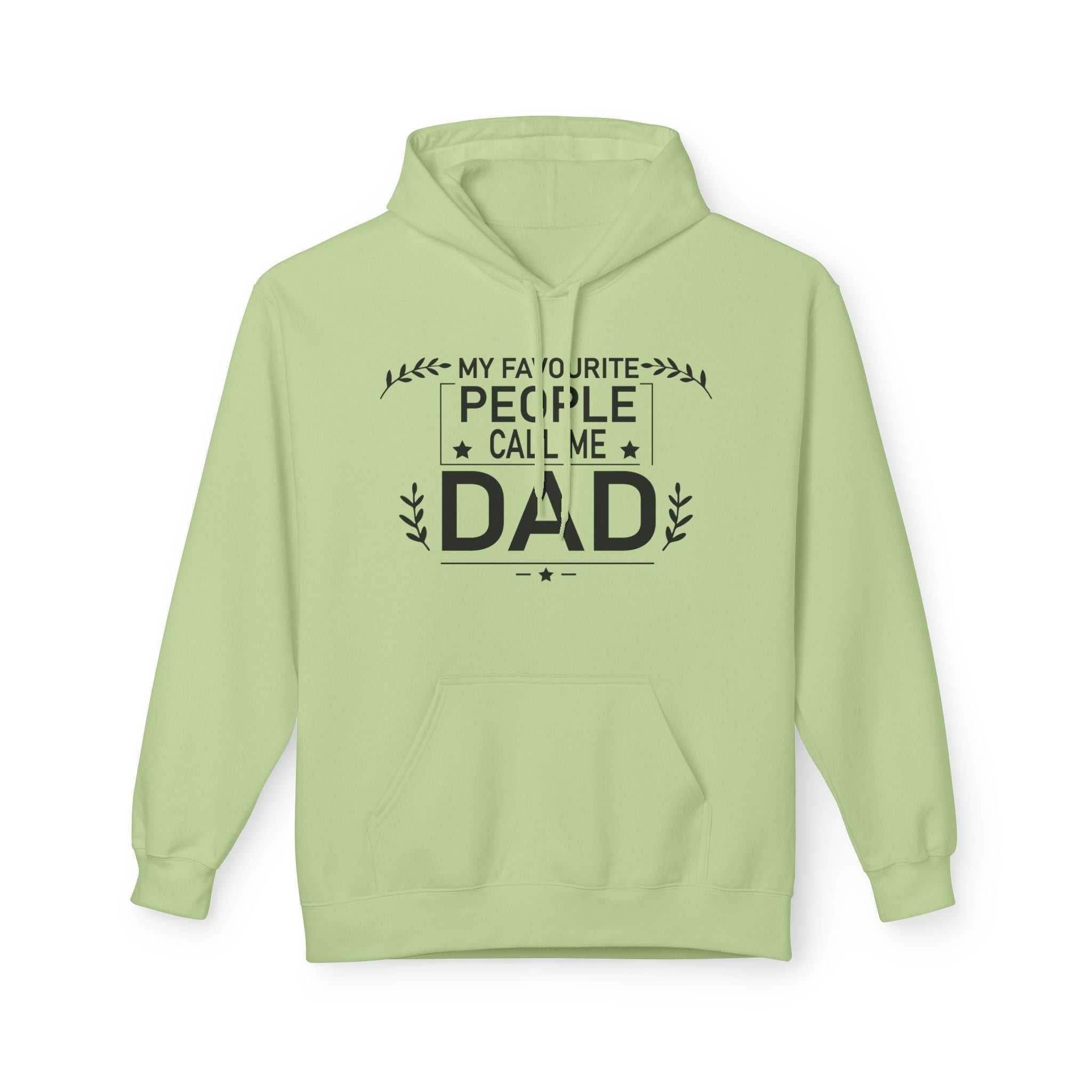 Dad Hoodie - My Favourite People Call Me Dad